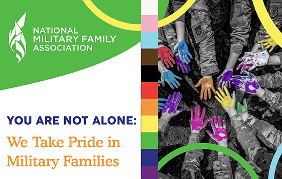 You Are Not Alone: We Take Pride in Military Families