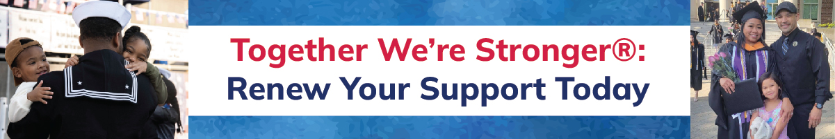 Together We're Stronger®: Renew Your Support Today