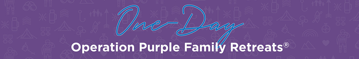 One-Day Operation Purple Family Retreats Web Header One-Day Operation Purple Family Retreats Web Header