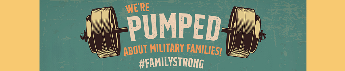 MFAM 2022 - We're pumped about military families header