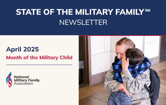 April 2025 State of the Military Family Newsletter