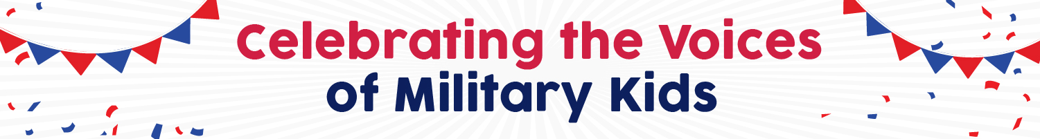 Celebrating the Voices of Military Kids