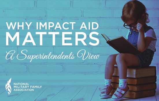 Why Impact Aid Matters? A Superintendent’s View on Funding for Military Kids